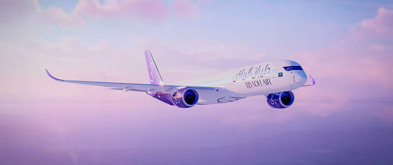 Riyadh Air Accelerates Global Expansion at Farnborough Airshow as Airline Announces Firm Order for Six Airbus A350-1000 Aircraft